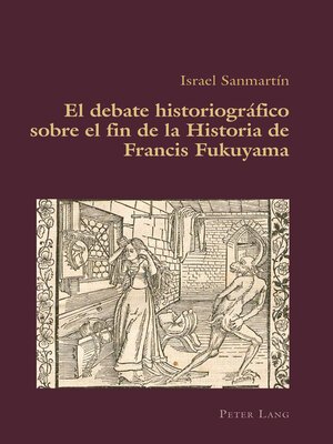 cover image of El debate historiográfico sobre el fin de la Historia de Francis Fukuyama